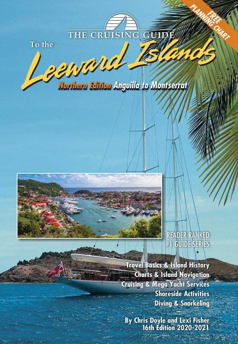 Cruising Guide to the Northern Leeward Islands 2020-2021 edition