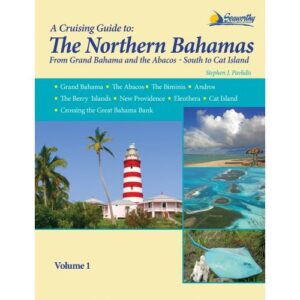 A Cruising Guide to the Northern Bahamas