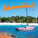 the sailors guide to the windward islands 2024 edition